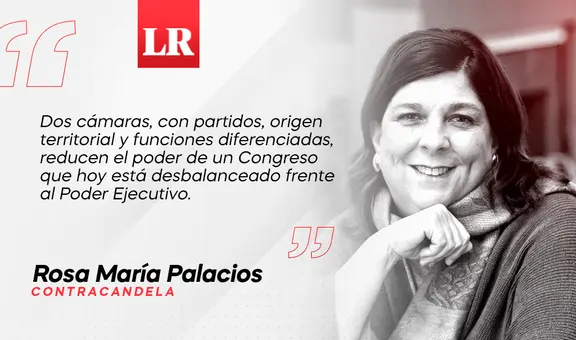 Bicameralismo: a menos poder, menos abuso, por Rosa María Palacios