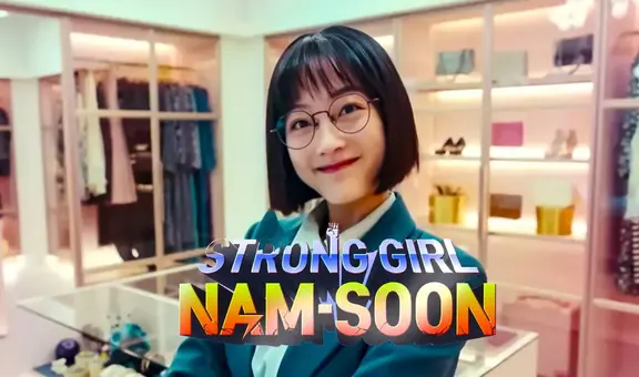 ¿'Strong Girl Nam Soon' tendrá una nueva temporada?: esto respondió la productora del k-drama