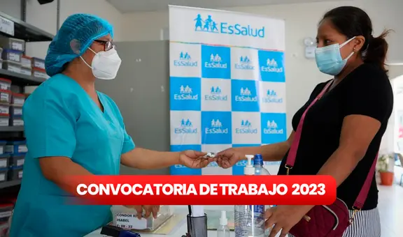 ¿Con secundaria completa? EsSalud ofrece más de 240 empleos con sueldos de hasta S/7.572