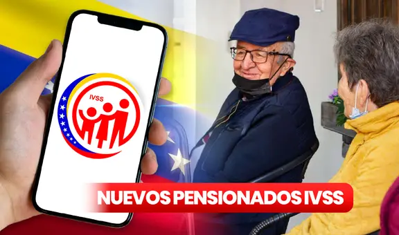 Pensión IVSS noviembre 2023: LINK de NUEVOS PENSIONADOS del seguro social