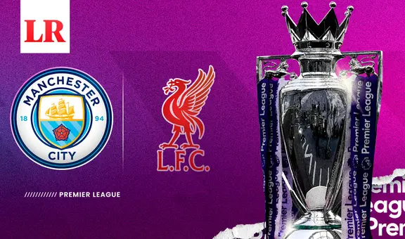 Manchester City vs. Liverpool FC: fecha, hora y canal de TV por la Premier League