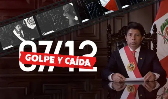 '07/12: golpe y caída': ¿cuándo sale el documental sobre el golpe de Estado de Pedro Castillo?