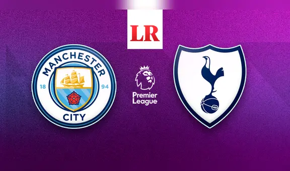 VER Manchester City vs. Tottenham ONLINE: hora y canal del partidazo por la Premier League