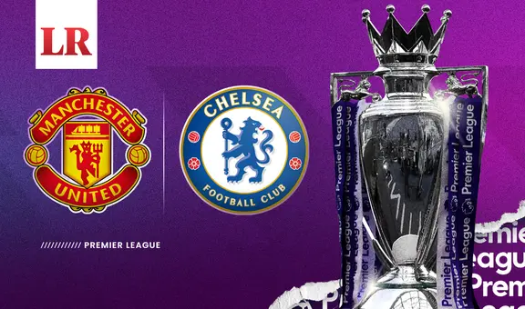 ¿Cómo ver Manchester United vs. Chelsea en vivo gratis por la Premier League?