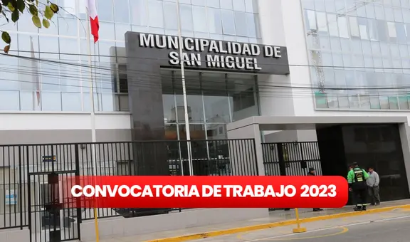 Convocatoria de trabajo en Lima: Municipalidad de San Miguel brinda empleos con pagos de hasta S/2.500