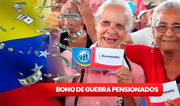 NUEVO Bono de Guerra Económica pensionados: ¿cuándo PAGAN y cómo recibirlo vía Patria?