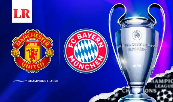 ¿A qué hora ver el partidazo Manchester United vs. Bayern Múnich por la UEFA Champions League?