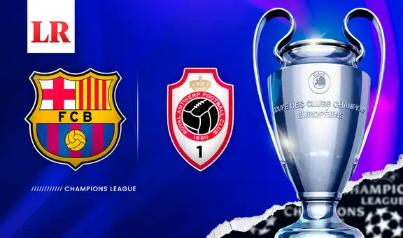 Barcelona vs. Antwerp EN VIVO: ¿cómo ver el duelo por la UEFA Champions League?