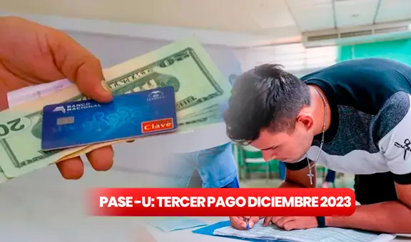 PASE-U, Listo Wallet, diciembre 2023: verifica con 5 pasos tu PAGO de la beca digital