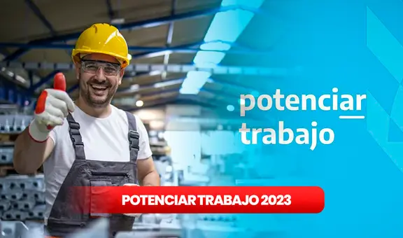 Bono Potenciar Trabajo 2023: nueva fecha de pago y cómo verificar el pago de ANSES