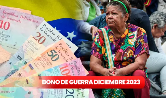 Bono de Guerra diciembre 2023 para pensionados: cobra HOY el NUEVO MONTO vía Sistema Patria