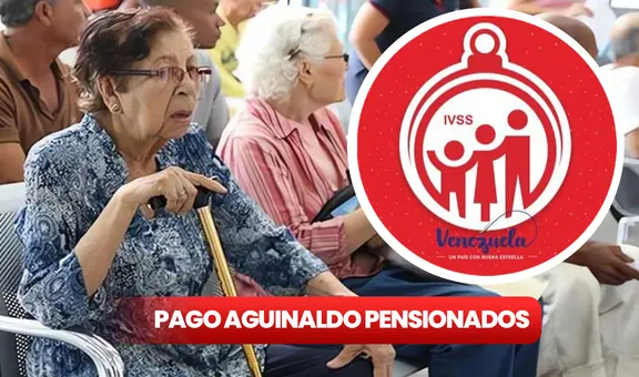 Pago pensión IVSS: ÚLTIMAS NOTICIAS del depósito de aguinaldos del Seguro Social, 26 de diciembre