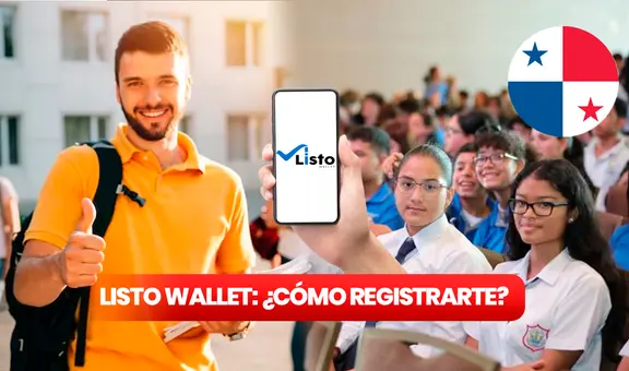 Listo Wallet, Pase-U 2024: pasos para registrarte y recibir tu PAGO en enero de la Beca Digital