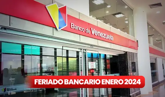Lunes Bancario 2024: ¿los bancos en Venezuela abrirán este 1 de enero?