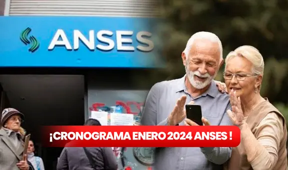 Jubilados y Pensionados Anses: cronograma OFICIAL de enero 2024