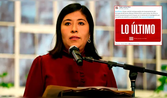 Betssy Chávez continuará en prisión: Poder Judicial declara improcedente su pedido
