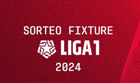 FIXTURE Liga 1 2024: así quedó el camino del Torneo Apertura y Clausura del fútbol peruano