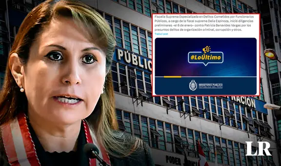 Fiscalía inicia investigación contra Patricia Benavides por organización criminal