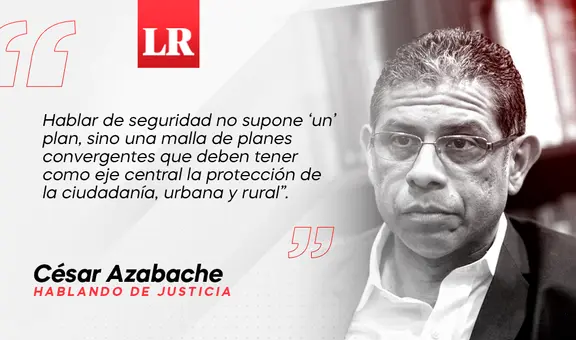 Seguridad y ciudadanía, por César Azabache