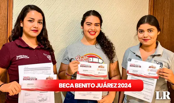 Beca Benito Juárez 2024: ¿por qué habrá un adelanto en los pagos y cómo consultar mi estatus?