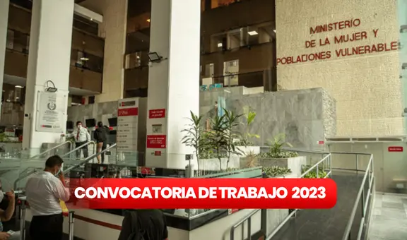 Ministerio de la Mujer ofrece empleos con sueldos de hasta S/10.000 en Lima: requisitos y cómo postular