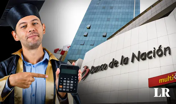 Financia tus estudios con préstamos de hasta S/100.000 del Banco de la Nación: los requisitos