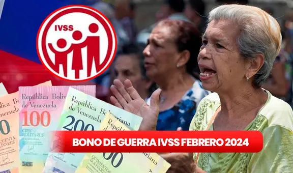 AUMENTO de Bono de Guerra IVSS de febrero 2024: FECHA de pago, beneficiarios y cómo COBRAR