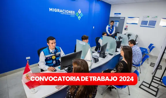 ¿Buscas trabajo en Lima? Migraciones lanza convocatoria con sueldos de hasta S/10.000