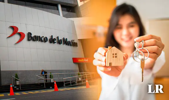 ¡Adiós al alquiler! Este préstamo del Banco de la Nación puede financiar hasta el 90% del valor de tu casa