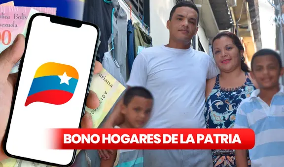 Bono Hogares de la Patria, febrero 2024: cobra HOY los MONTOS ACTUALIZADOS vía Patria