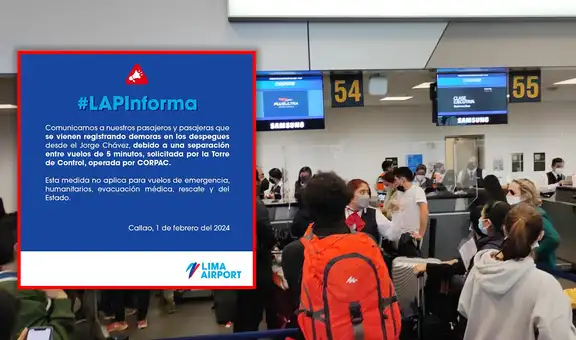Aeropuerto Jorge Chávez: LAP anuncia hoy retrasos debido a separación entre vuelos