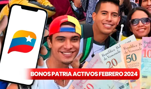 NUEVOS BONOS Patria con aumento 2024: estos son los subsidios que llegan del 1 al 4 de febrero