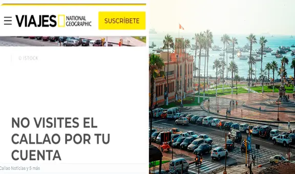 'No visites el CALLAO por tu cuenta': el polémico reportaje de NatGeo que generó la indignación en PERÚ