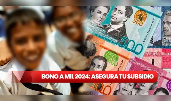 Bono a Mil 2024: asegura tu subsidio escolar con estos 4 pasos simples