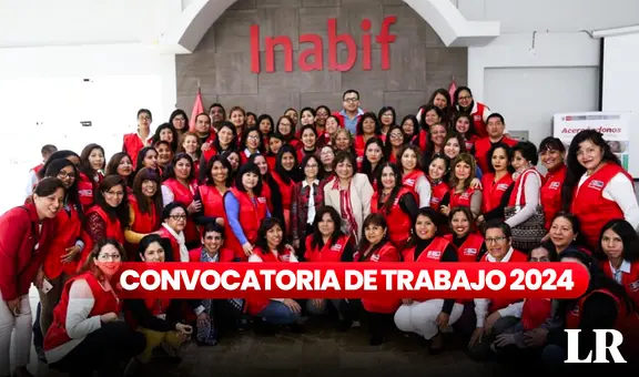 Inabif abre convocatoria de TRABAJO en Lima, Ica, Loreto y más con sueldos de hasta S/6.000