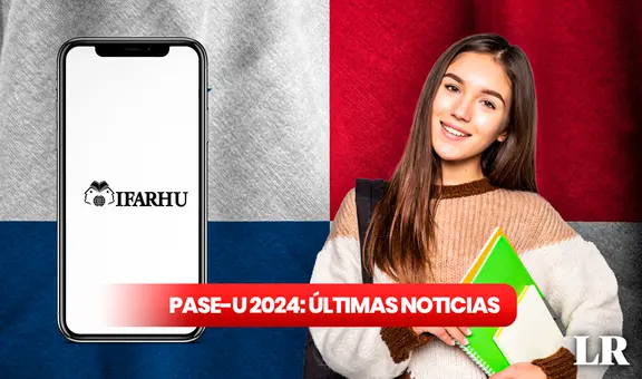 PASE-U 2024 EN VIVO: FECHA DE PAGO en Listo Wallet, monto y últimas noticias del IFARHU