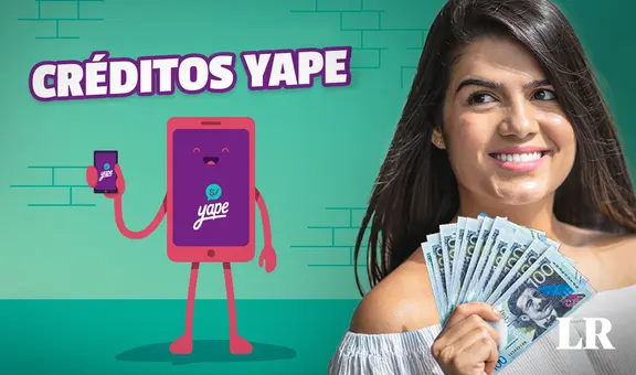 YAPE ofrece PRÉSTAMOS de hasta S/10.000 este 2024: ¿cómo solicitarlo?