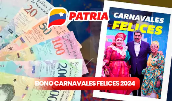Bono Carnavales Felices 2024: regístrate en 5 pasos y recibe el NUEVO SUBSIDIO por Patria