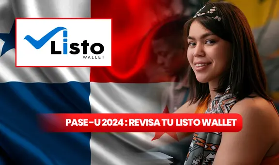 PASE-U 2024: verifica el pago de tu bono por Listo Wallet en 3 pasos y entérate cuándo cobrarlo