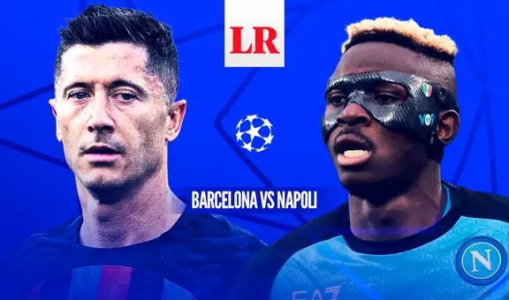 Barcelona vs. Napoli EN VIVO: ¿a qué hora y en qué canal ver el partido por la Champions League?