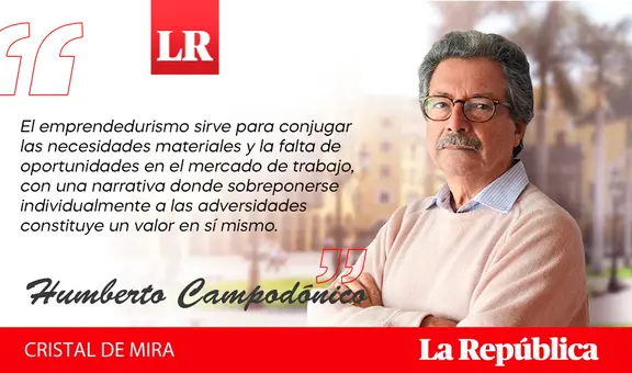 Neoliberalismo y emprendedurismo, por Humberto Campodónico