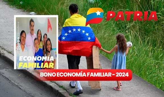 Bono Economía Familiar, febrero 2024: cobra este subsidio en 5 pasos mediante Sistema Patria