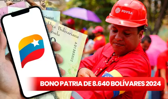 BONO PATRIA de 8.640 bolívares: revisa la GUÍA PRÁCTICA de 5 pasos para COBRAR