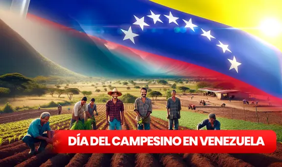 Día del Campesino en Venezuela, 5 de marzo de 2024: ¿por qué se celebra esta efeméride?