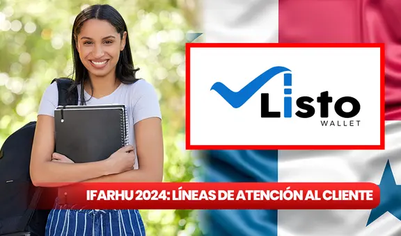 Listo Wallet, PASE-U 2024: NUEVAS LÍNEAS Ifarhu para reportar fallas en la billetera digital