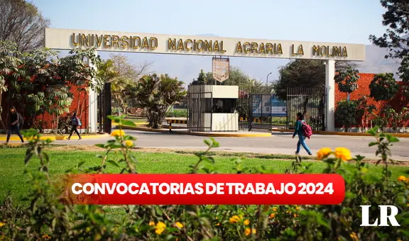 ¡Trabaja en La Molina! Universidad Agraria abre CONVOCATORIA con sueldos de hasta S/6.191