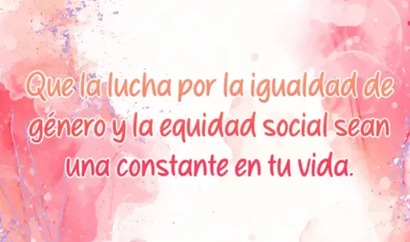 FRASES cortas por el Día de la Mujer 2024: palabras, imágenes y saludos para compartir HOY, 8 de marzo