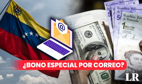 Primer BONO Especial, marzo 2024: ¿el PAGO se cobra por correo electrónico o solo por Patria?