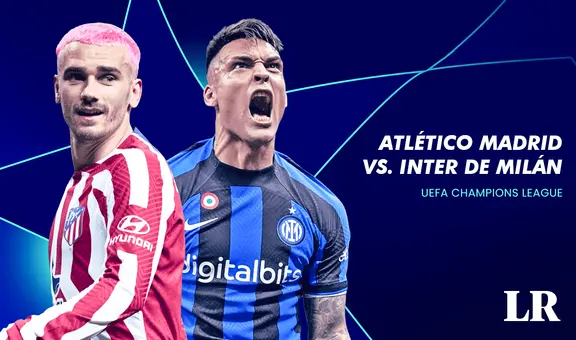 Atlético Madrid vs. Inter Milán EN VIVO: ¿cuándo, a qué hora y dónde ver el partido de Champions League?