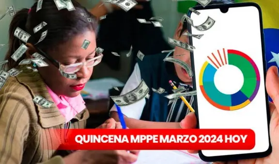 Pagos MPPE, 19 de marzo 2024: revisa la PRIMERA QUINCENA, BONOS PARA DOCENTES y ÚLTIMAS NOTICIAS